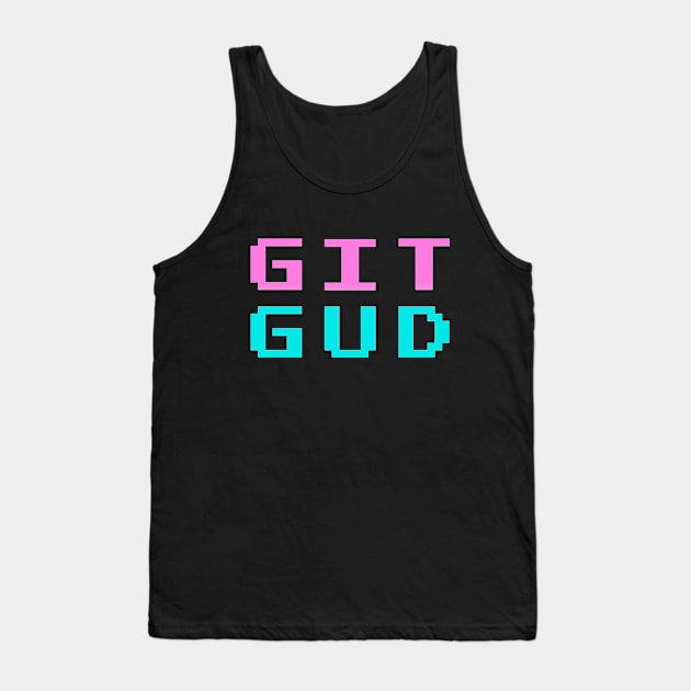 GIT GUD Tank Top by Aome Art